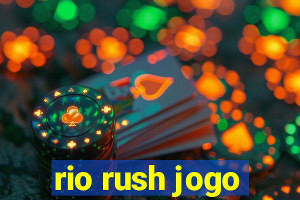 rio rush jogo